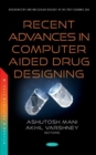 Image for Recent Advances in Computer Aided Drug Designing