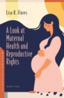 Image for A Look at Maternal Health and Reproductive Rights