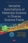 Image for Versatile solicitations of materials science in diverse science fields