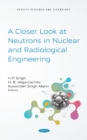 Image for Closer Look at Neutrons in Nuclear and Radiological Engineering