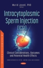 Image for Intracytoplasmic Sperm Injection (ICSI): Clinical Considerations, Outcomes and Potential Health Effects
