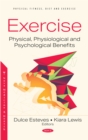 Image for Exercise: Physical, Physiological and Psychological Benefits