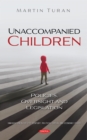 Image for Unaccompanied Children: Policies, Oversight and Legislation
