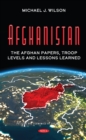 Image for Afghanistan: the Afghan papers, troop levels and lessons learned