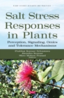Image for Salt Stress Responses in Plants: Perception, Signaling, Omics and Tolerance Mechanisms