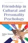 Image for Friendship in Cultural and Personality Psychology: International Perspectives