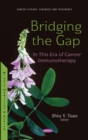Image for Bridging the Gap: In This Era of Cancer Immunotherapy
