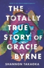 Image for Totally True Story of Gracie Byrne