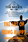Image for Fast Facts or The Art of Being Happy (Positive Thinking Book)