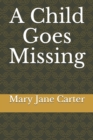 Image for A Child Goes Missing