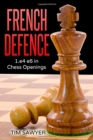 Image for French Defence : 1.e4 e6 in Chess Openings
