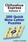 Image for Chihuahua Express Volume 4 : 200 Quick Nine-letter Puzzles