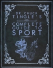 Image for Dr. Chuck Tingle&#39;s Complete Guide To Sport