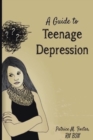 Image for A Guide to Teenage Depression