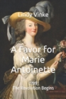 Image for A Favor for Marie-Antoinette : 1789: The Revolution Begins