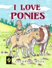 Image for I Love Ponies Coloring Book