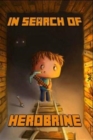 Image for Minecraft : In Search of Herobrine: The Legendary Novel about Minecraft