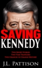 Image for Saving Kennedy