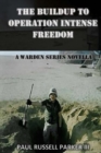 Image for The Buildup to Operation Intense Freedom : A Warden Series Novella