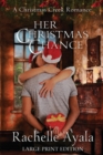 Image for Her Christmas Chance (Large Print Edition)