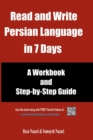 Image for Read and Write Persian Language in 7 Days : A Workbook and Step-by-Step Guide