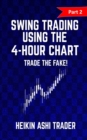 Image for Swing trading Using the 4-Hour Chart 2 : Part 2: Trade the Fake!