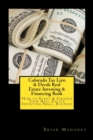 Image for Colorado Tax Lien &amp; Deeds Real Estate Investing &amp; Financing Book