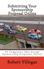 Image for Submitting Your Sponsorship Proposal Online : 53 Companies that Accept Sponsorship Proposals Online - with Links