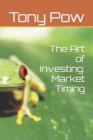 Image for The Art of Investing : Market Timing