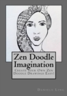 Image for Zen Doodle Imagination : Create Your Own Zen Doodle Drawings Easy!