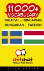 Image for 11000+ Swedish - Hungarian Hungarian - Swedish Vocabulary