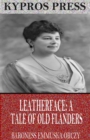 Image for Leatherface: A Tale of Old Flanders