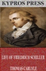 Image for Life of Friedrich Schiller
