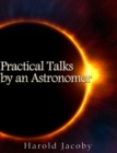 Image for Practical Talks by an Astronomer