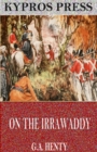 Image for On the Irrawaddy: A Story of the First Burmese War