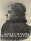 Image for Country Life in Georgia  in the Days of My Youth