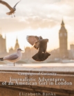 Image for Campaigns of Curiosity: Journalistic Adventures of an American Girl in London