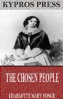Image for Chosen People: A Compendium of Sacred and Church History for School-Children