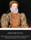 Image for English Lands Letters and Kings: From Elizabeth to Anne