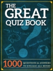Image for Great Quiz Book: 1000 Questions and Answers to Engage All Minds