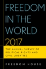 Image for Freedom in the world 2017  : the annual survey of political rights and civil liberties