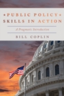Image for Public policy skills in action  : a pragmatic introduction