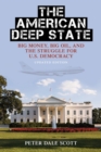 Image for The American deep state: big money, big oil, and the struggle for U.S. democracy