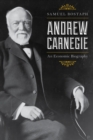 Image for Andrew Carnegie  : an economic biography