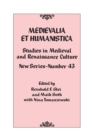Image for Medievalia et humanistica  : studies in medieval and Renaissance culture, new seriesNo. 43
