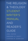 Image for The religion and theology student writer&#39;s manual and reader&#39;s guide