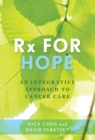 Image for Rx for Hope: An Integrative Approach to Cancer Care