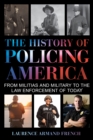 Image for Policing America  : from militias and military to the law enforcement of today