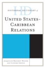 Image for Historical dictionary of United States-Caribbean relations