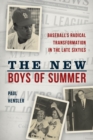 Image for The new boys of summer: baseball&#39;s radical transformation in the late sixties